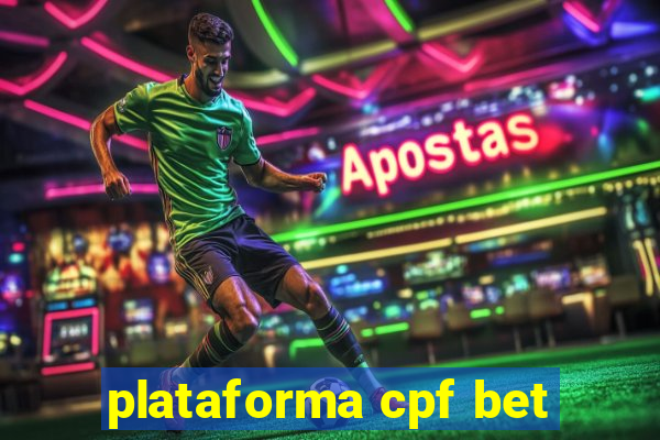 plataforma cpf bet